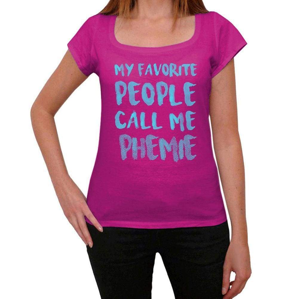 My Favorite People Call Me Phemie Womens T-Shirt Pink Birthday Gift 00386 - Pink / Xs - Casual