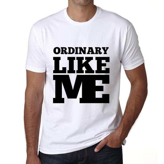 Ordinary Like Me White Mens Short Sleeve Round Neck T-Shirt 00051 - White / S - Casual