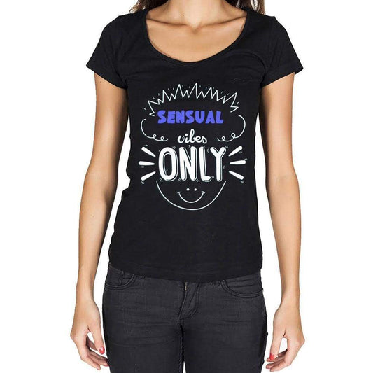 Sensual Vibes Only Black Womens Short Sleeve Round Neck T-Shirt Gift T-Shirt 00301 - Black / Xs - Casual