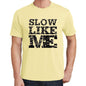 Slow Like Me Yellow Mens Short Sleeve Round Neck T-Shirt 00294 - Yellow / S - Casual