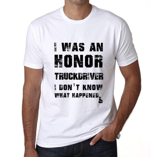 Truckdriver What Happened White Mens Short Sleeve Round Neck T-Shirt 00316 - White / S - Casual