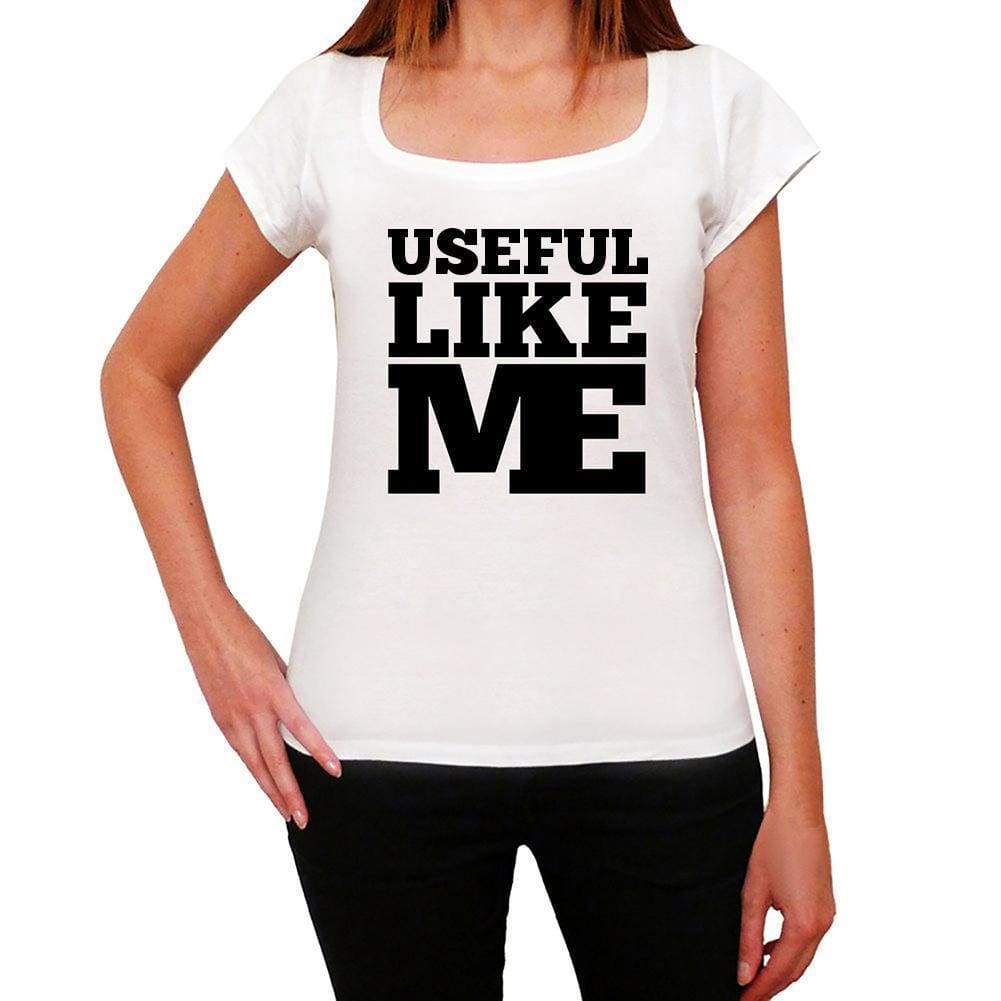 Useful Like Me White Womens Short Sleeve Round Neck T-Shirt - White / Xs - Casual