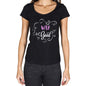 Way Is Good Womens T-Shirt Black Birthday Gift 00485 - Black / Xs - Casual