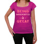 Wholehearted Being Great Pink Womens Short Sleeve Round Neck T-Shirt Gift T-Shirt 00335 - Pink / Xs - Casual