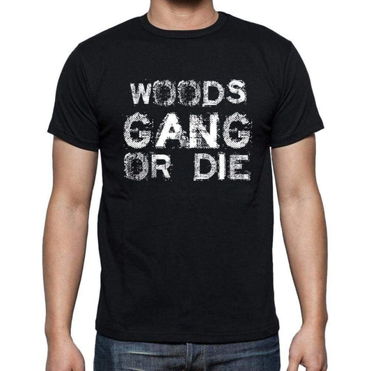 Woods Family Gang Tshirt Mens Tshirt Black Tshirt Gift T-Shirt 00033 - Black / S - Casual